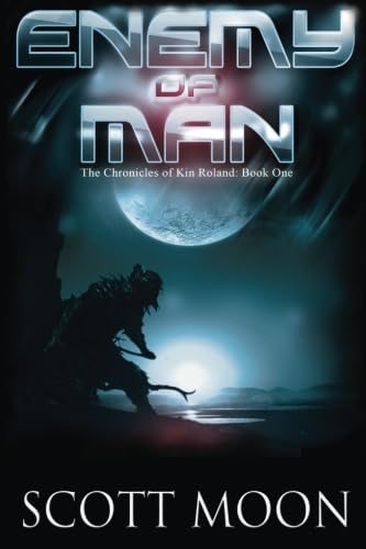 Enemy of Man: Book One in the Chronicles of Kin Roland