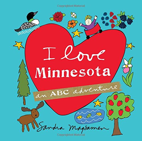 I Love Minnesota: An ABC Adventure