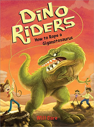 How to Rope a Giganotosaurus (Dino Riders, 2)