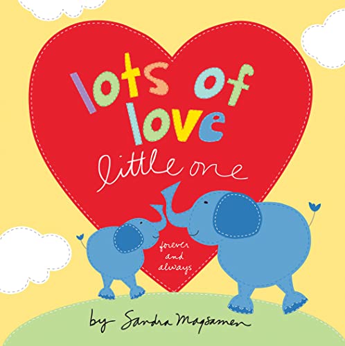LOTS OF LOVE LITTLE ONE: A SWEET