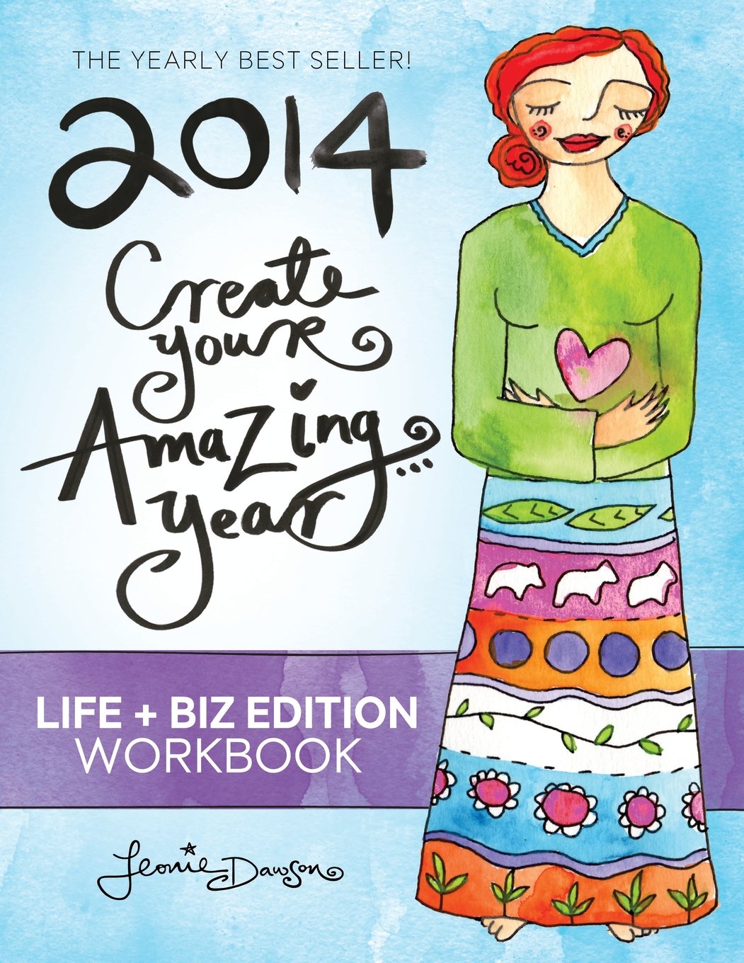 2014 Create Your Amazing Year in Life & Business Workbook