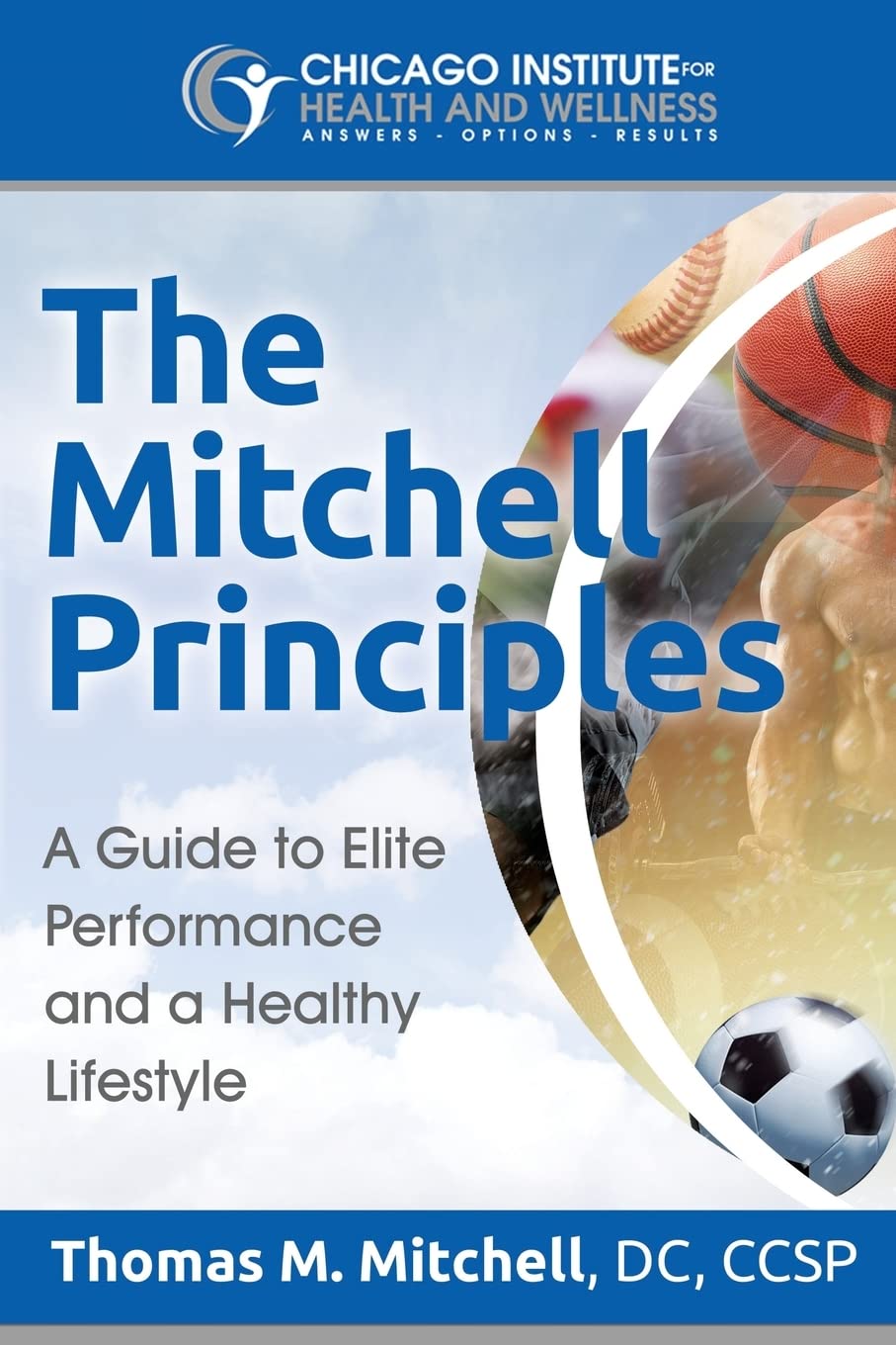 The Mitchell Principles: A Guide to Elite Performance and a Healthy Lifestyle