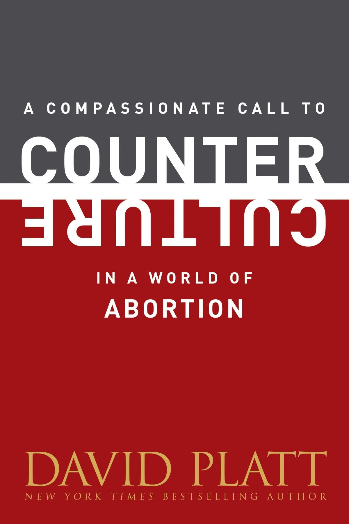 A Compassionate Call to Counter Culture in a World of Abortion (Counter Culture Booklets)