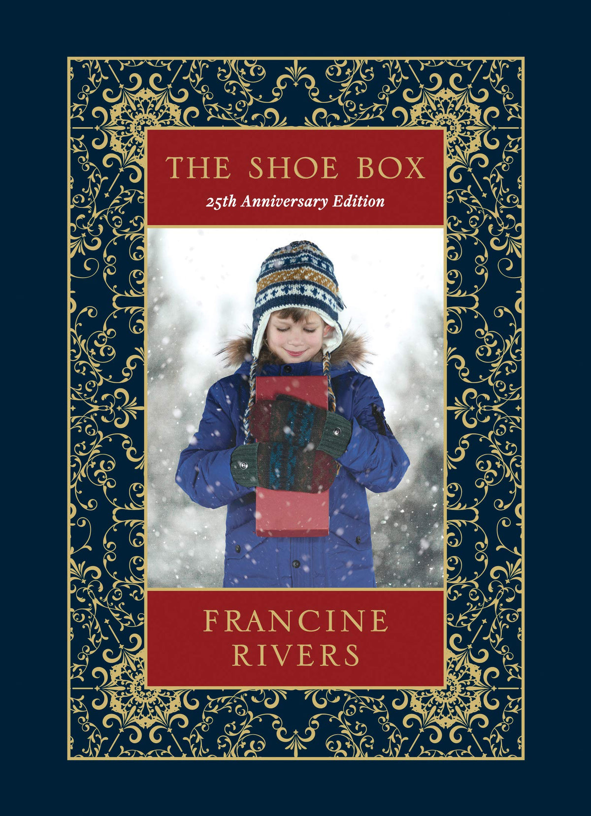 The Shoe Box 25th Anniversary Edition: A Heartwarming Christmas Novella About a Foster Child’s Inspiring Faith (Including an Advent Devotional, the Nativity Story, and Recipes)