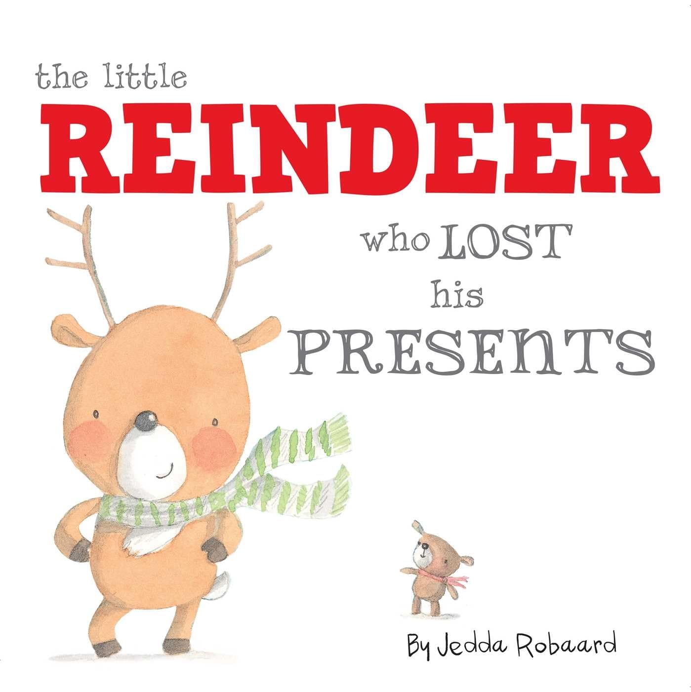 The Little Reindeer Who Lost His Presents