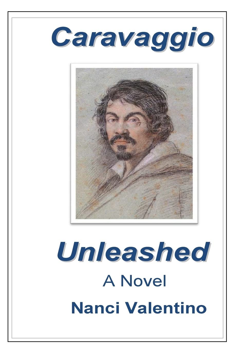 Caravaggio Unleashed