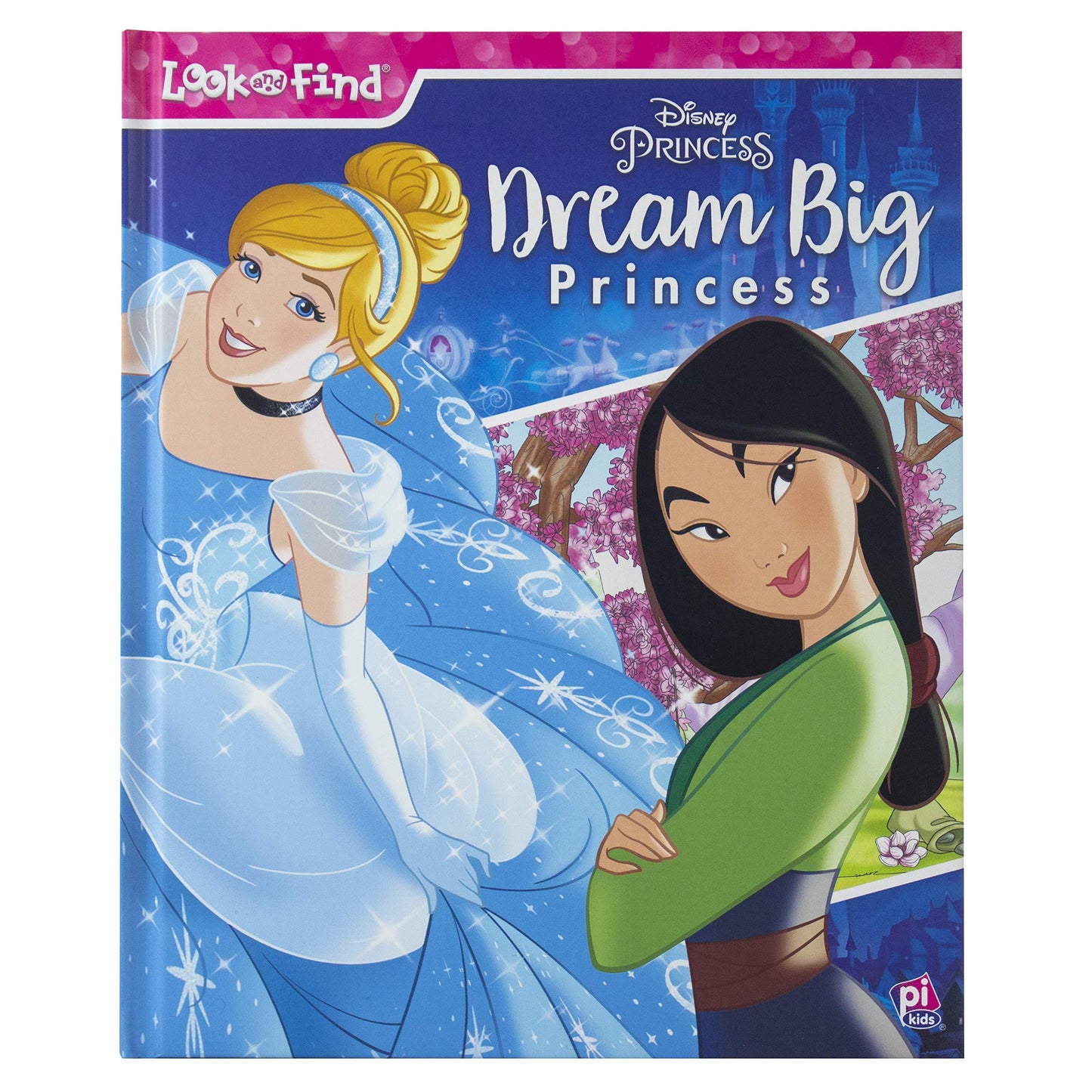 Disney Princess - Look and Find: Dream Big Princess - PI Kids