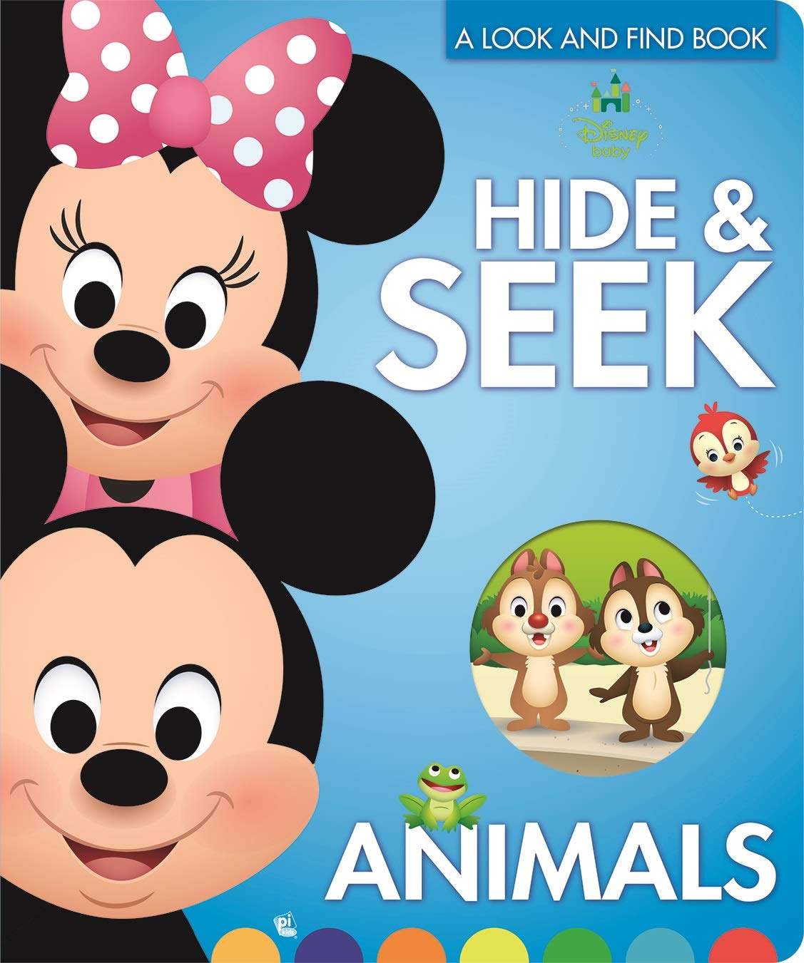 Disney Baby Mickey, Minnie, Princess and More! - Hide & Seek Animals, A Look and Find Book - PI Kids