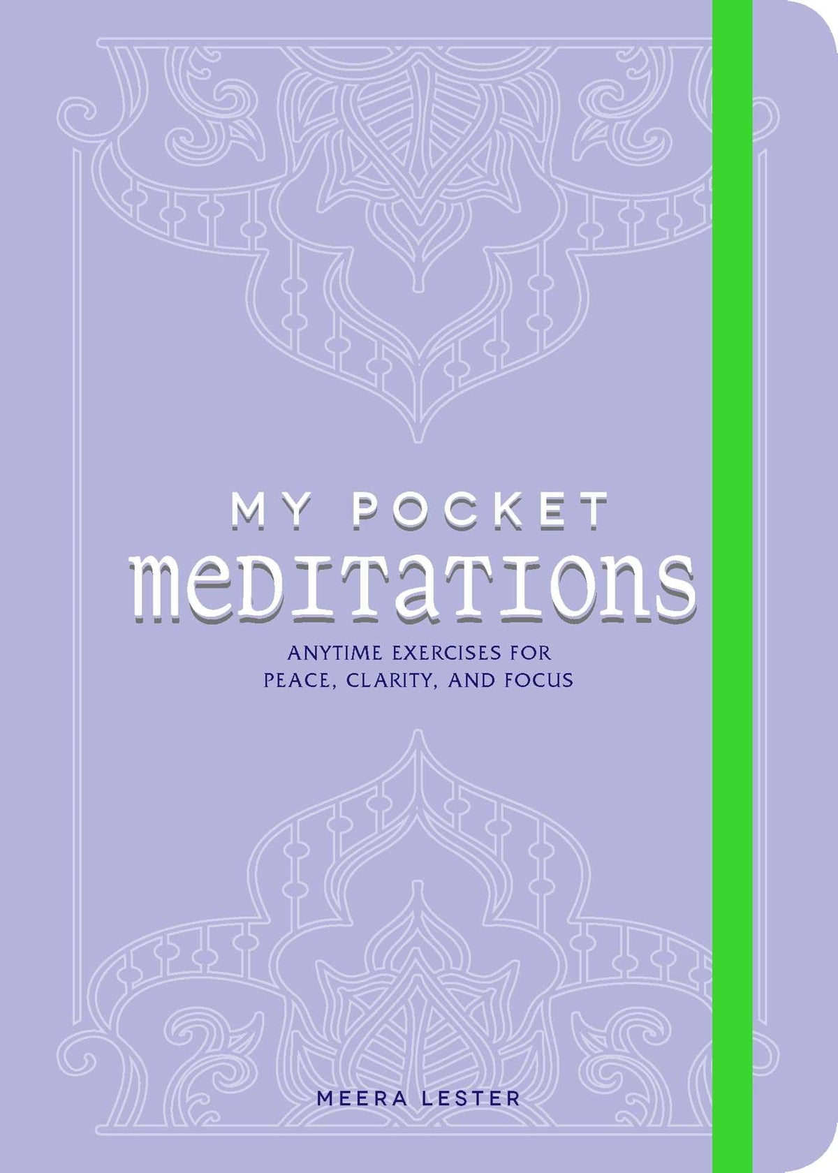 My Pocket Meditations: Anytime Exercises for Peace, Clarity, and Focus (My Pocket Gift Book Series)