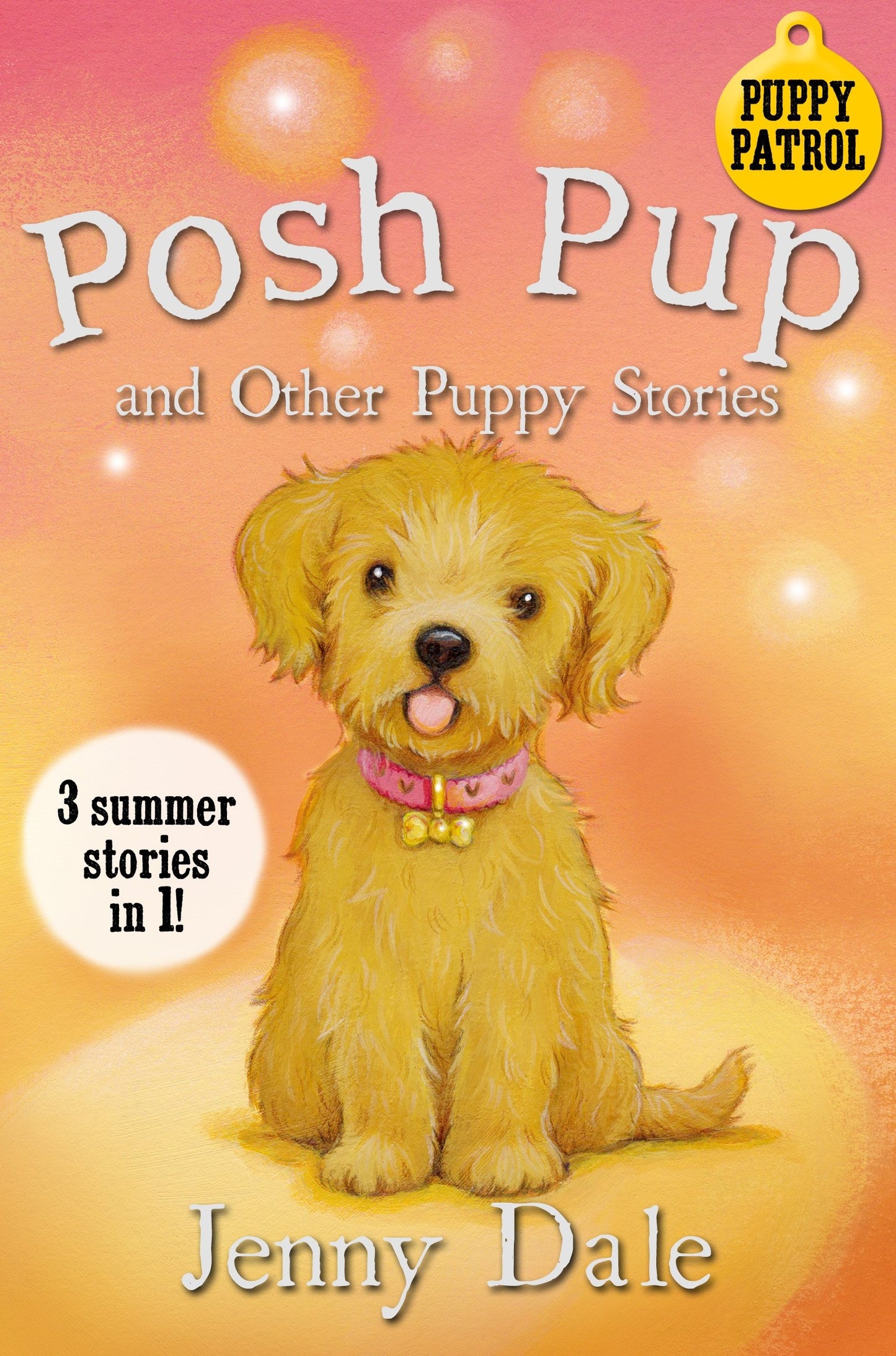 Posh Pup and Other Puppy Stories: 3 Summer Stories in 1! (Puppy Patrol)