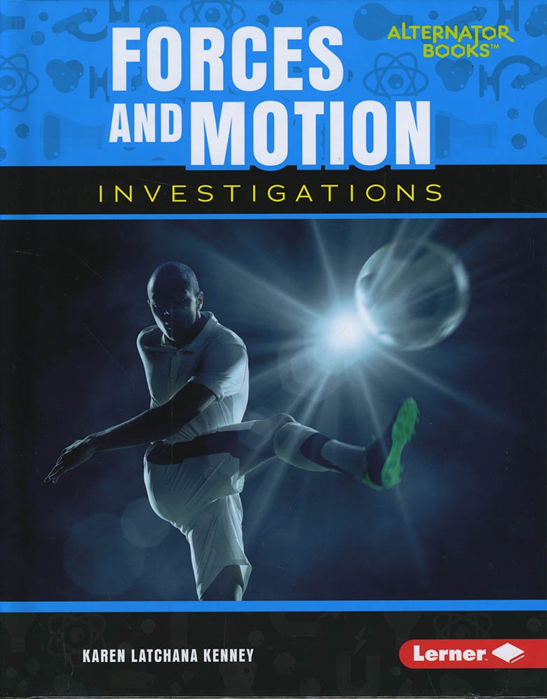 Forces and Motion Investigations (Key Questions in Physical Science (Alternator Books ® ))