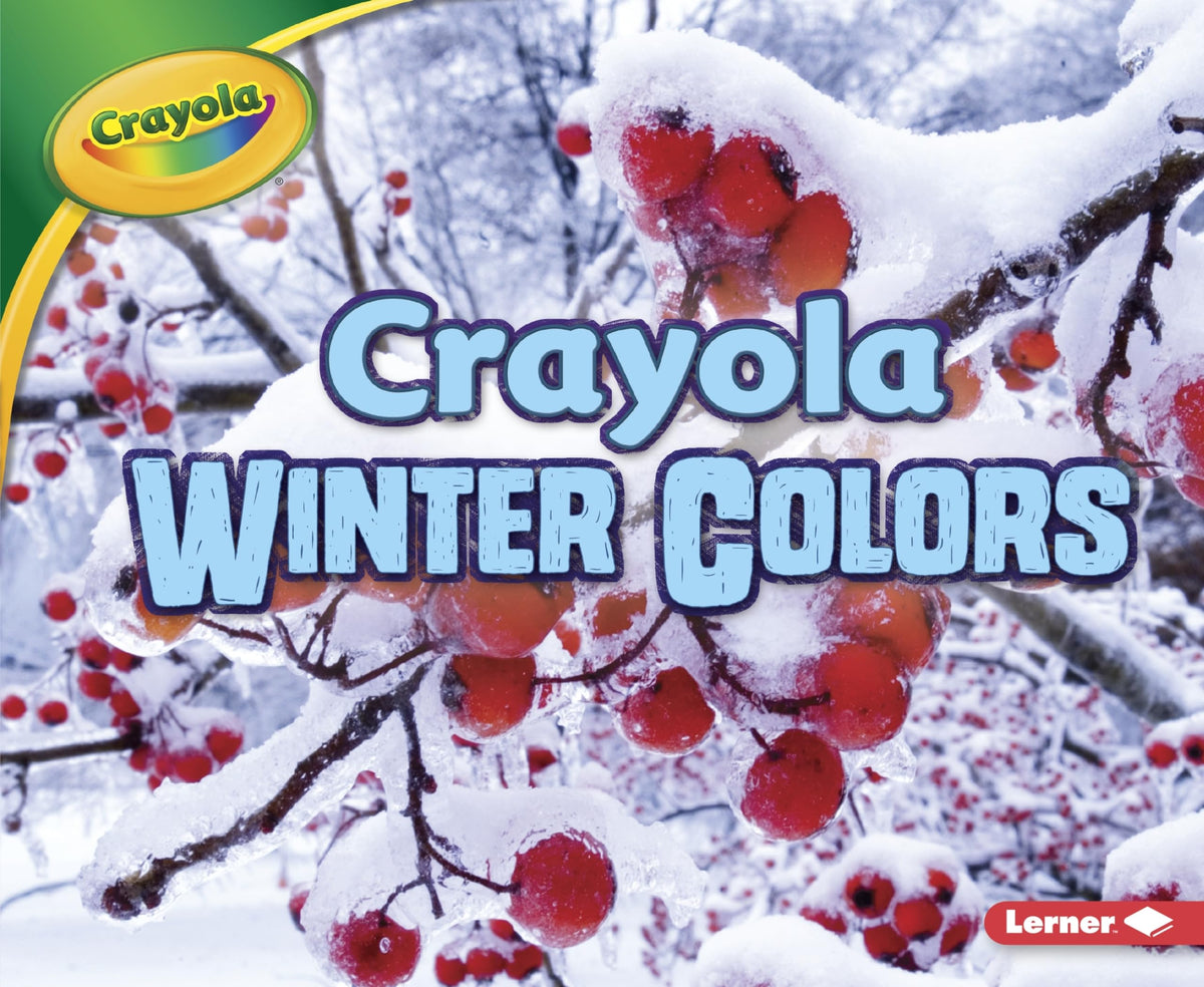 Crayola ® Winter Colors (Crayola ® Seasons)