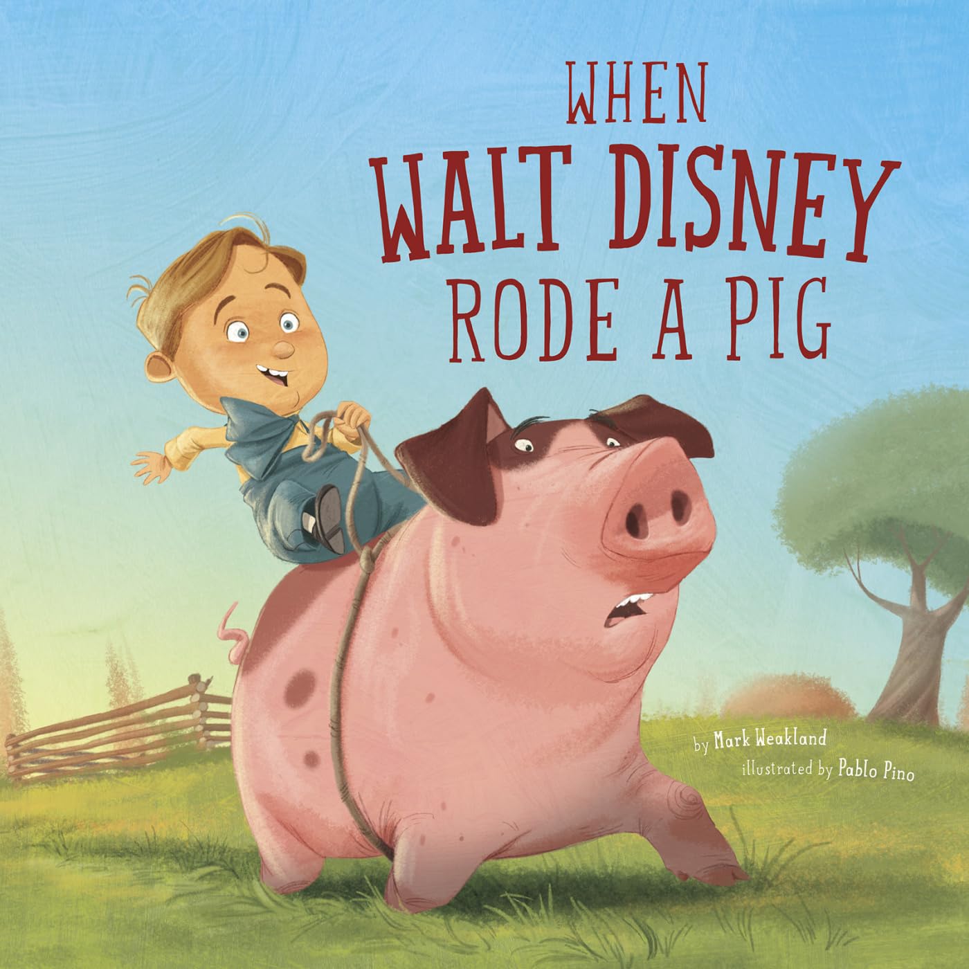 WHEN WALT DISNEY RODE A PIG (LEA