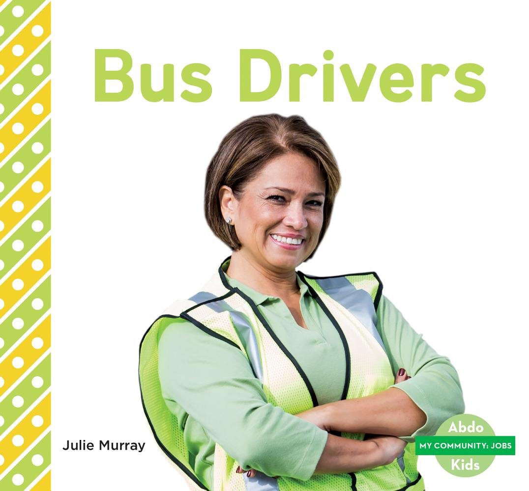 Bus Drivers (My Community: Jobs Set 2)