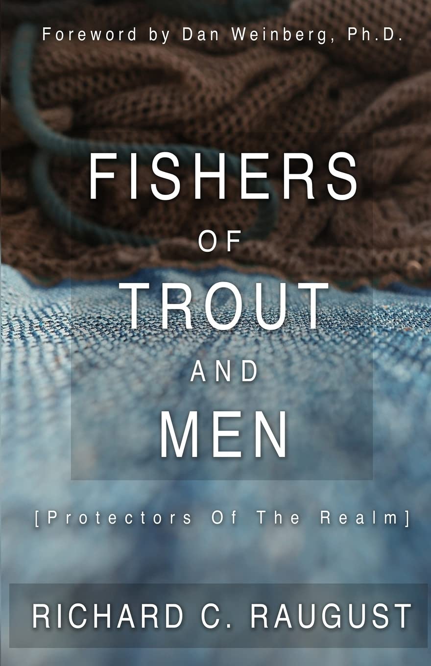 Fishers Of Trout And Men:: Protectors Of The Realm