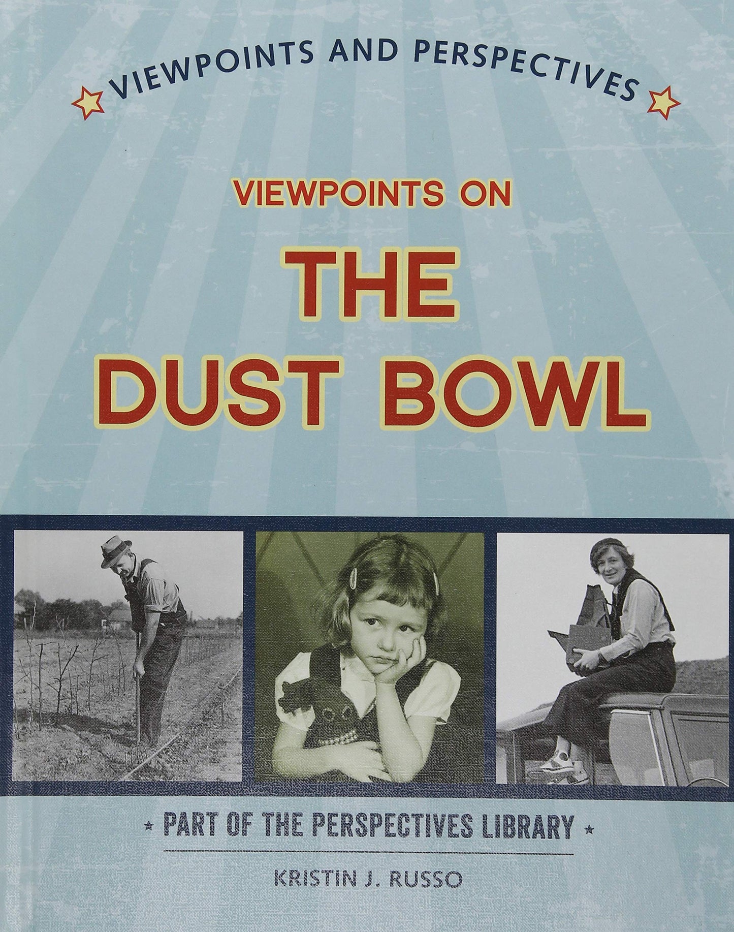 Viewpoints on the Dust Bowl (Perspectives Library: Viewpoints and Perspectives)