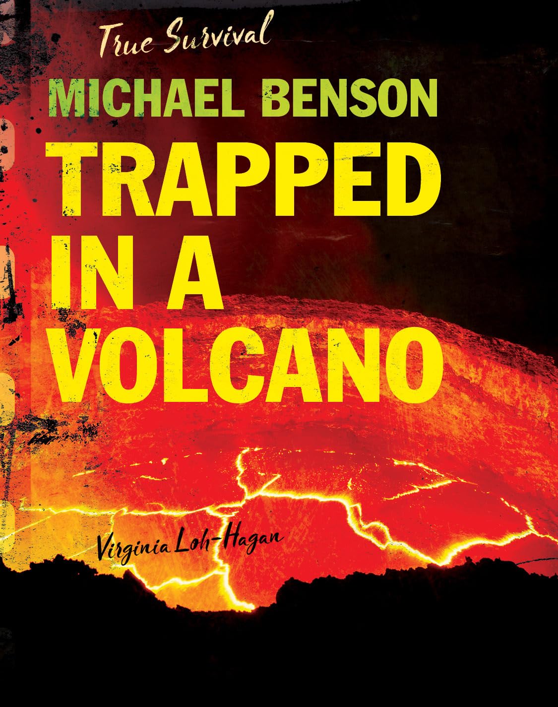 Michael Benson: Trapped in a Volcano (True Survival)