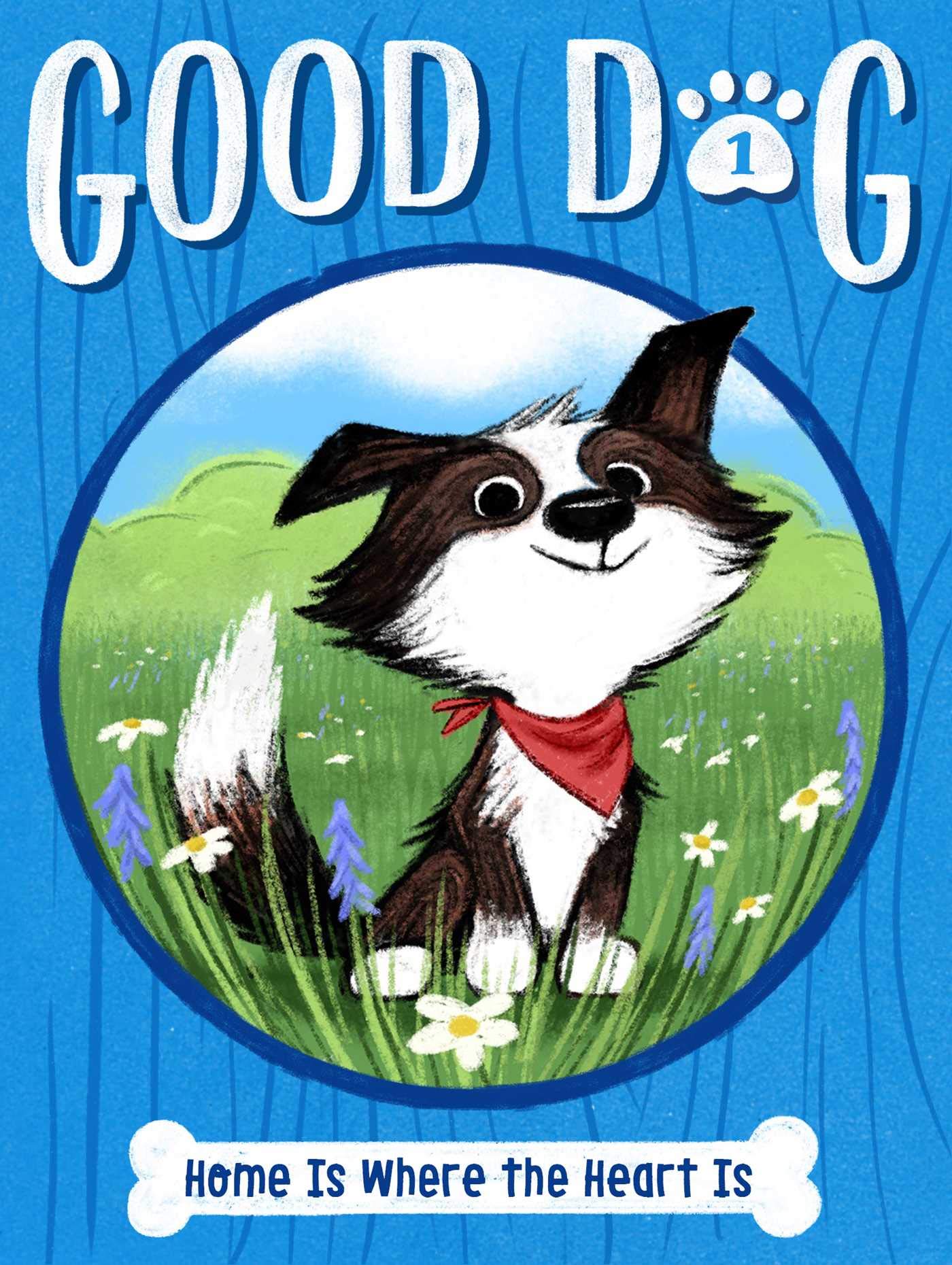 Home Is Where the Heart Is (Good Dog)