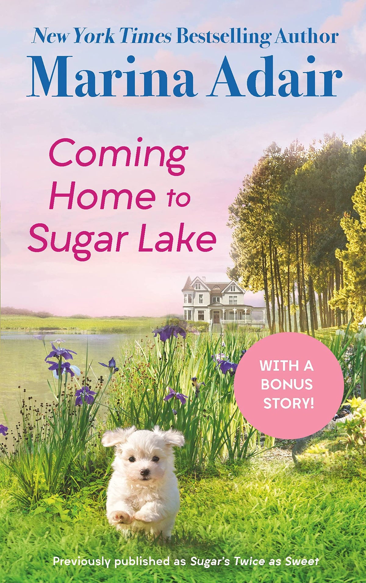 Coming Home to Sugar Lake (previously published as Sugars Twice as Sweet): Includes a Bonus Novella