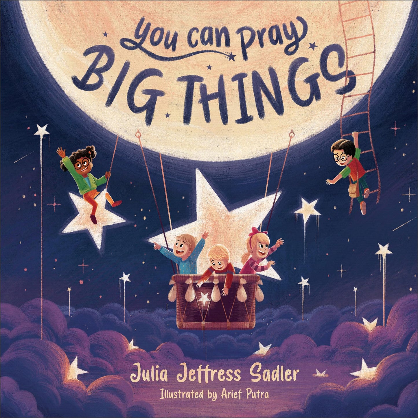 You Can Pray Big Things: A Christian Children’s Book about Prayer