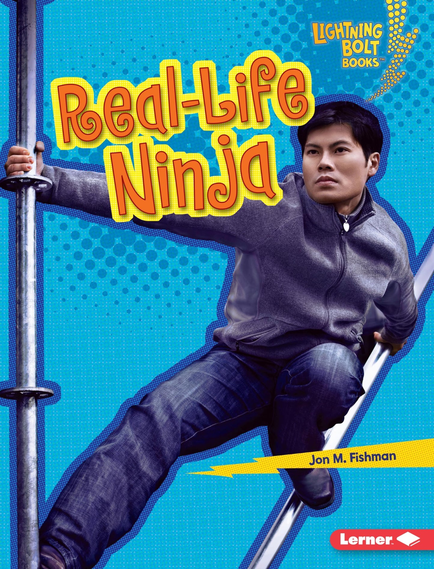Real-Life Ninja (Lightning Bolt Books ® ― Ninja Mania)