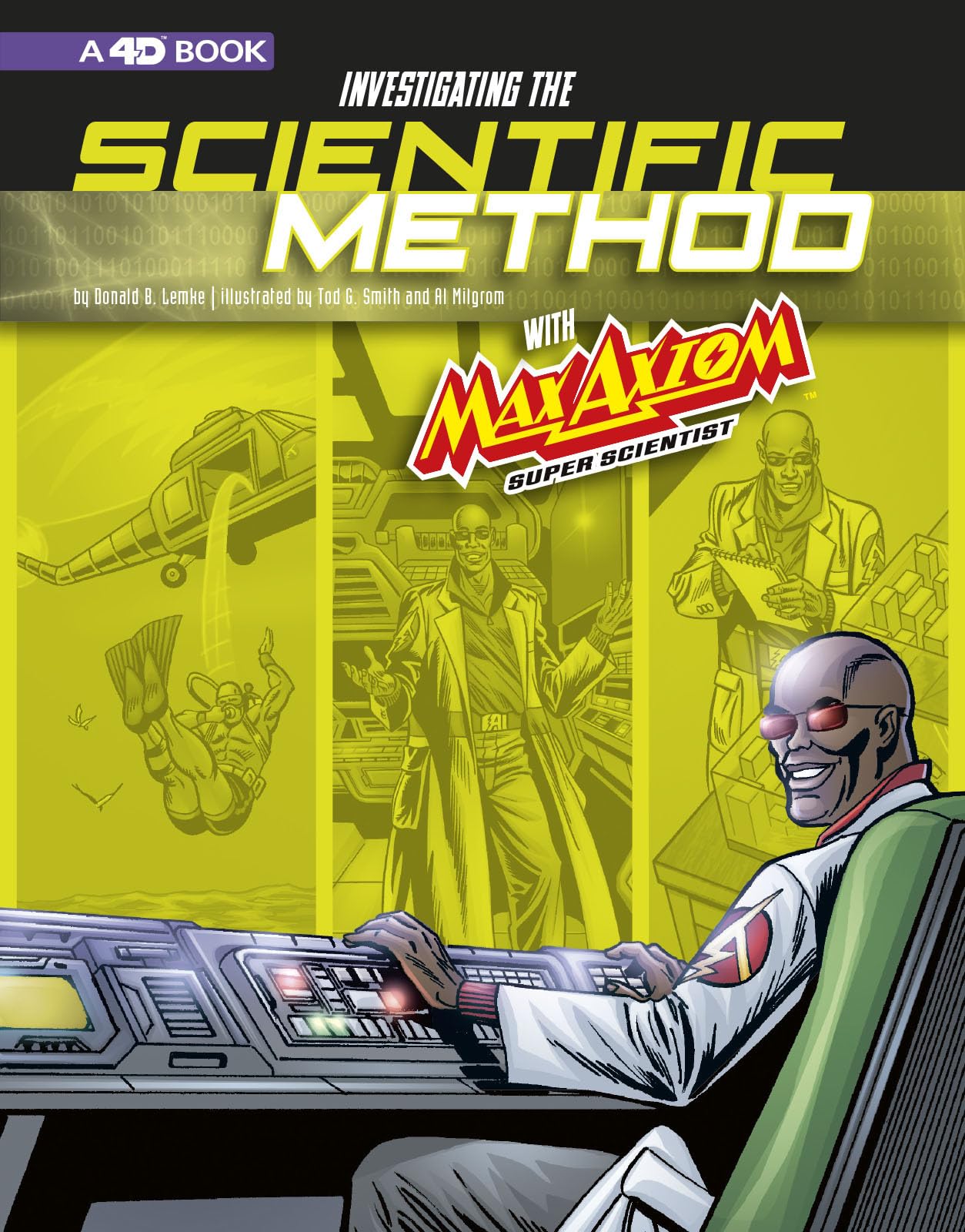 Investigating the Scientific Method with Max Axiom, Super Scientist: 4D An Augmented Reading Science Experience (Graphic Science 4D)