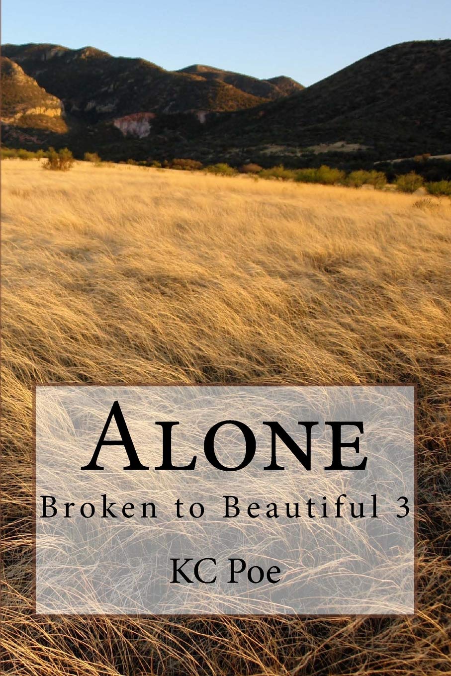 Alone (Broken to Beautiful) (Volume 3)