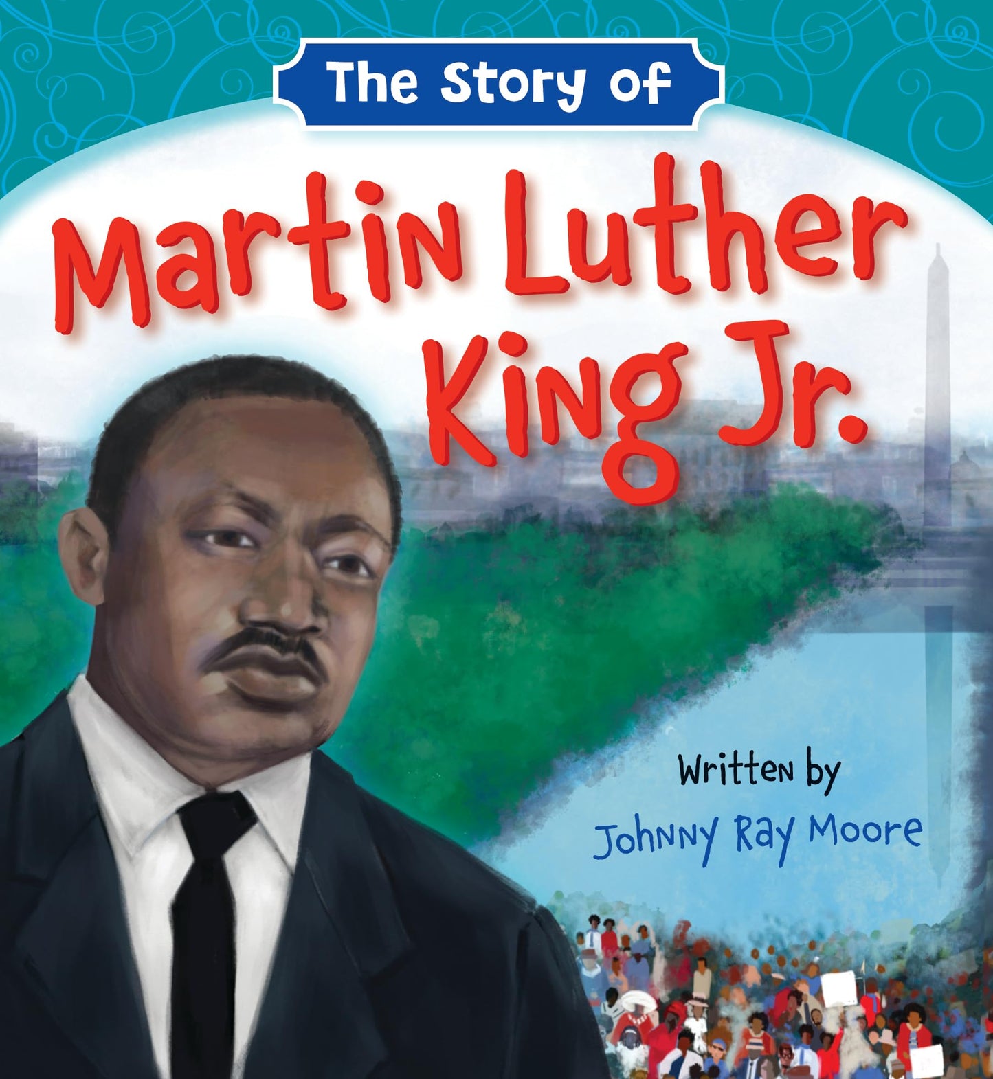 The Story of Martin Luther King Jr.