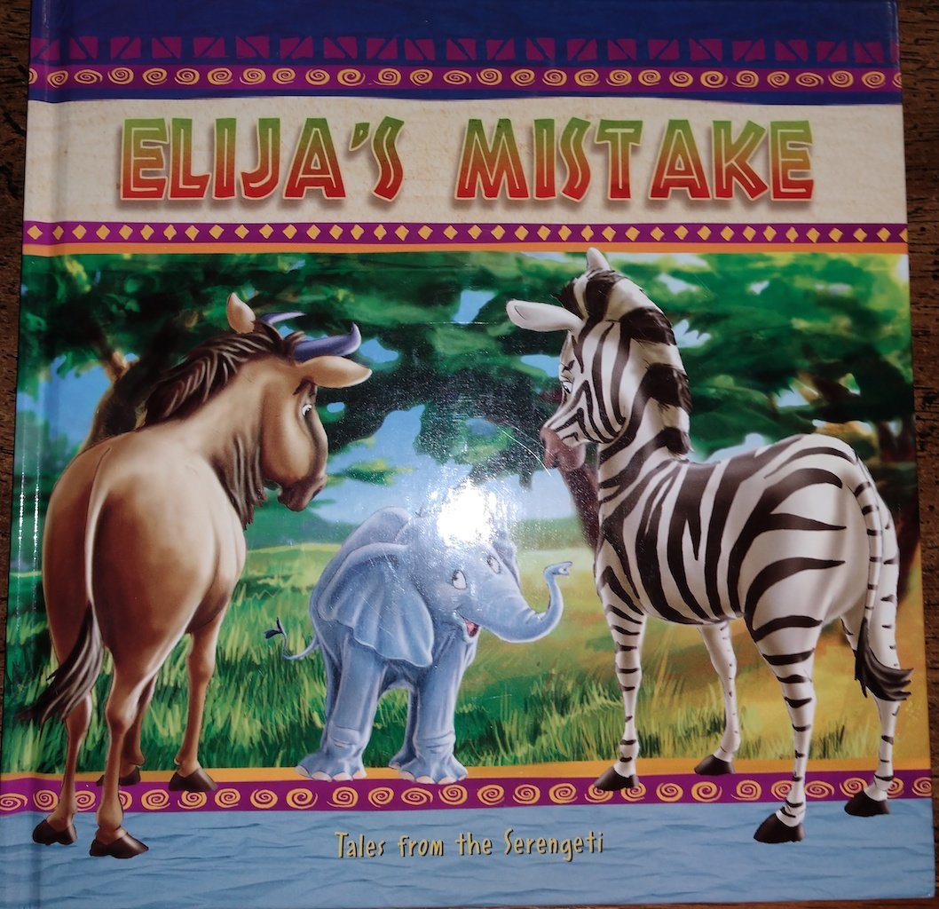 Elija's Mistake (Tales from the Serengeti)
