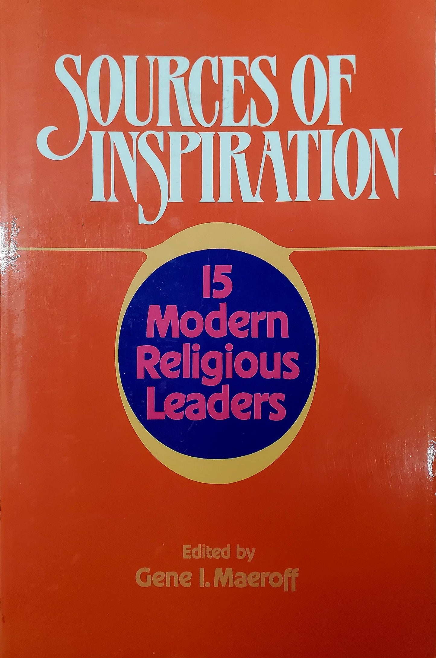 Sources of Inspiration: 15 Modern Religious Leaders