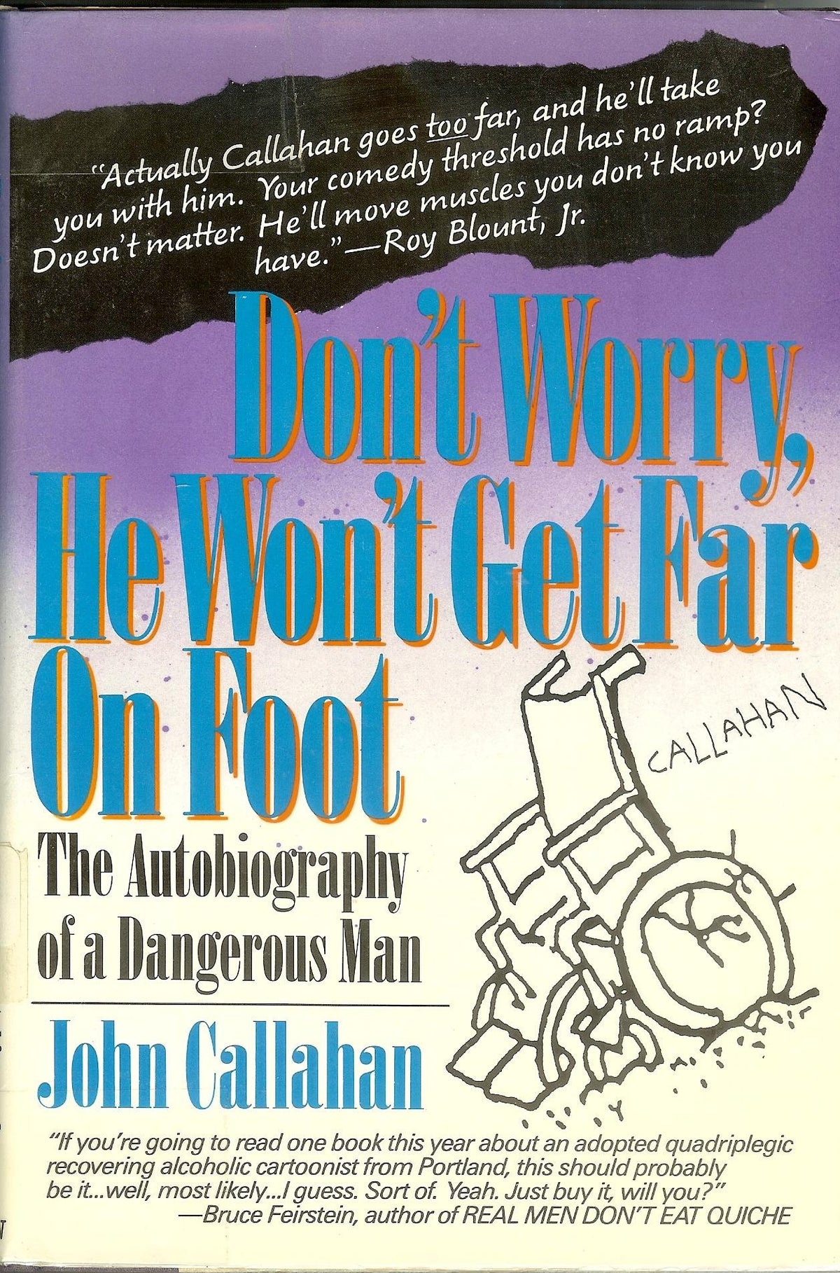 Don't Worry, He Won't Get Far on Foot: The Autobiography of a Dangerous Man