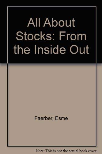 All About Stocks: From the Inside Out
