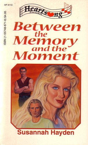Between the Memory and the Moment (Heartsong Presents #113)