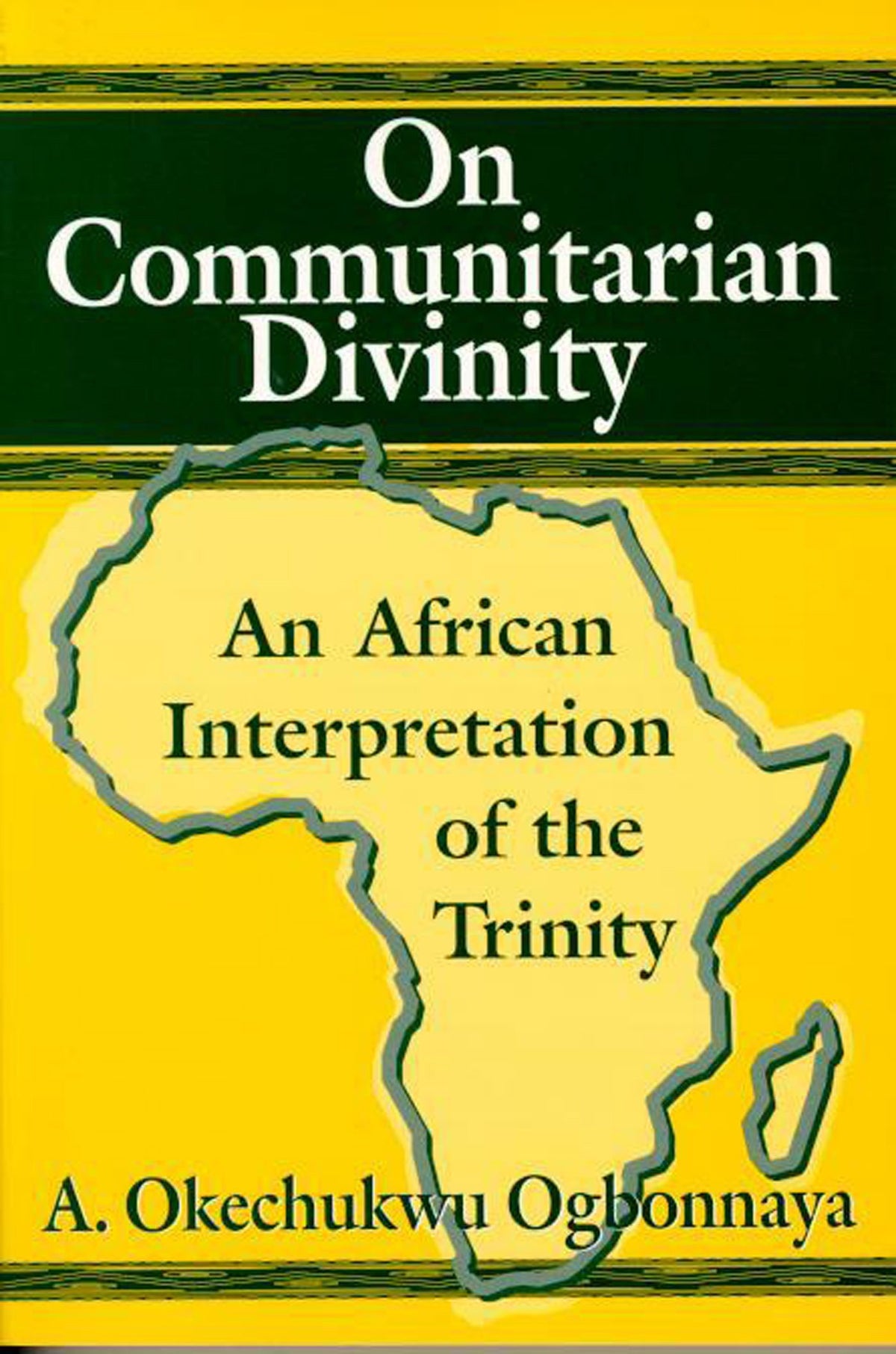On Communitarian Divinity: An African Interpretation of the Trinity