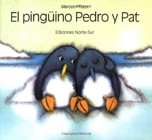 El pinguino Pedro y Pat (Spanish Edition)