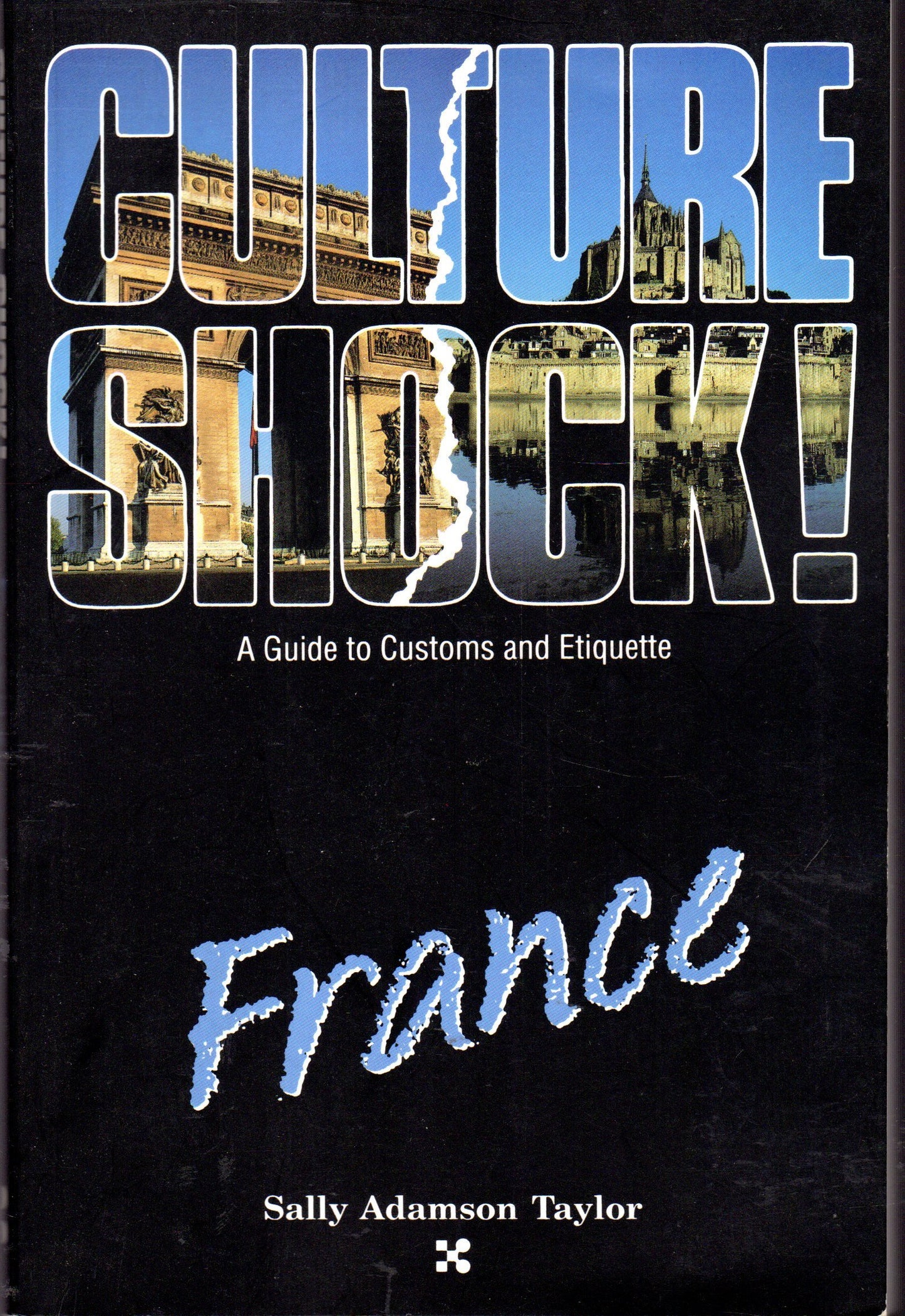 Culture Shock! France (Culture Shock! A Survival Guide to Customs & Etiquette)