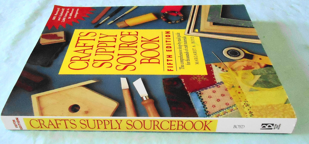 Crafts Supply Sourcebook: The Comprehensive Shop-By-Mail Guide for Thousands of Craft Materials