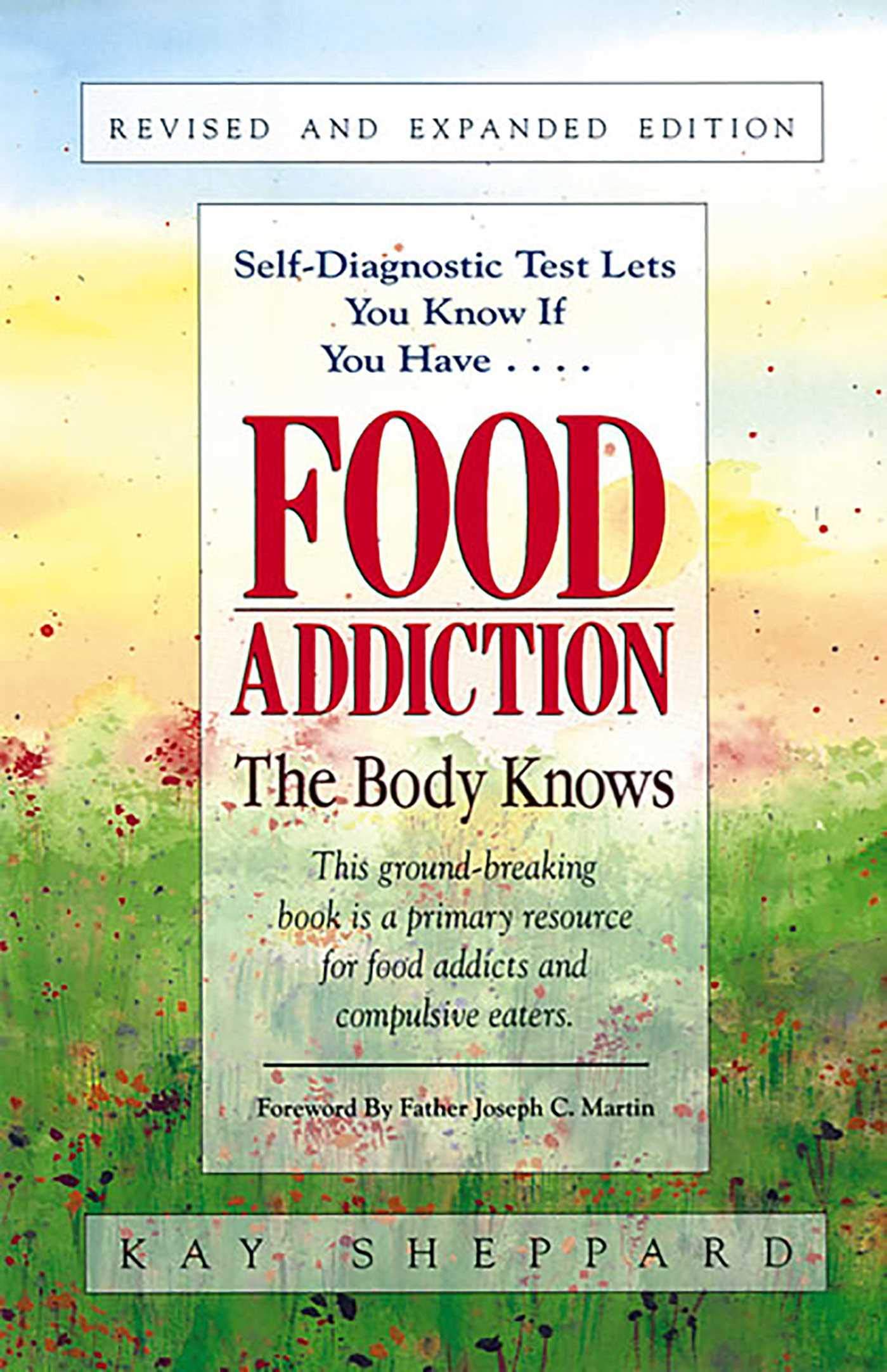 Food Addiction: The Body Knows: Revised & Expanded Edition