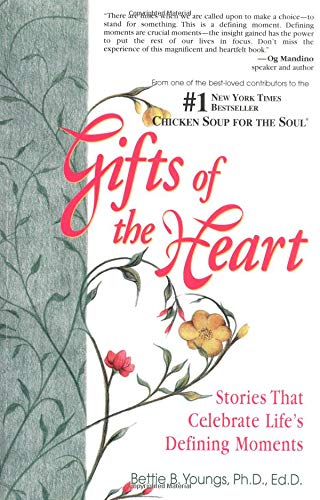 Gifts of the Heart: Stories that Celebrate Life's Defining Moments