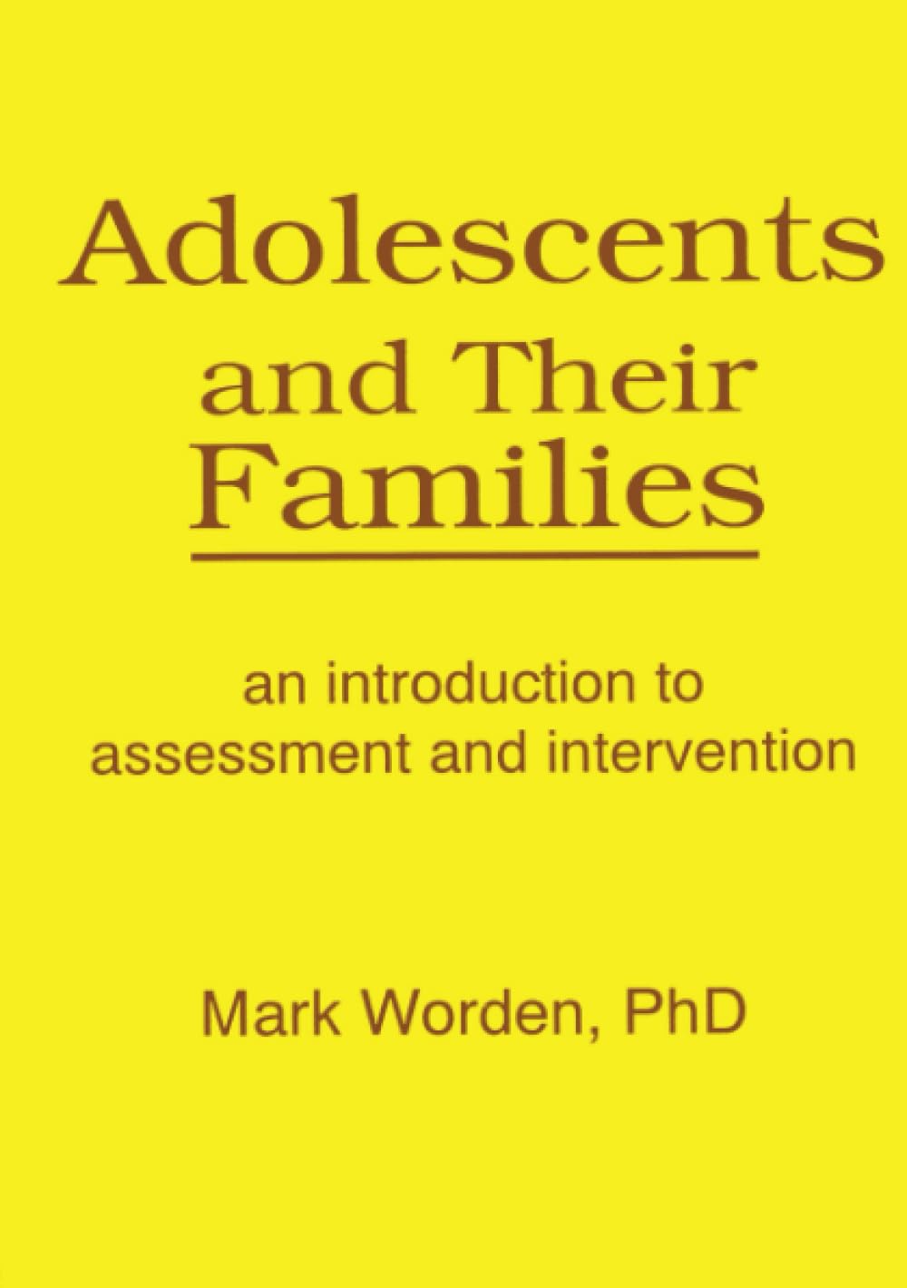 Adolescents and Their Families (Haworth Marriage and the Family)