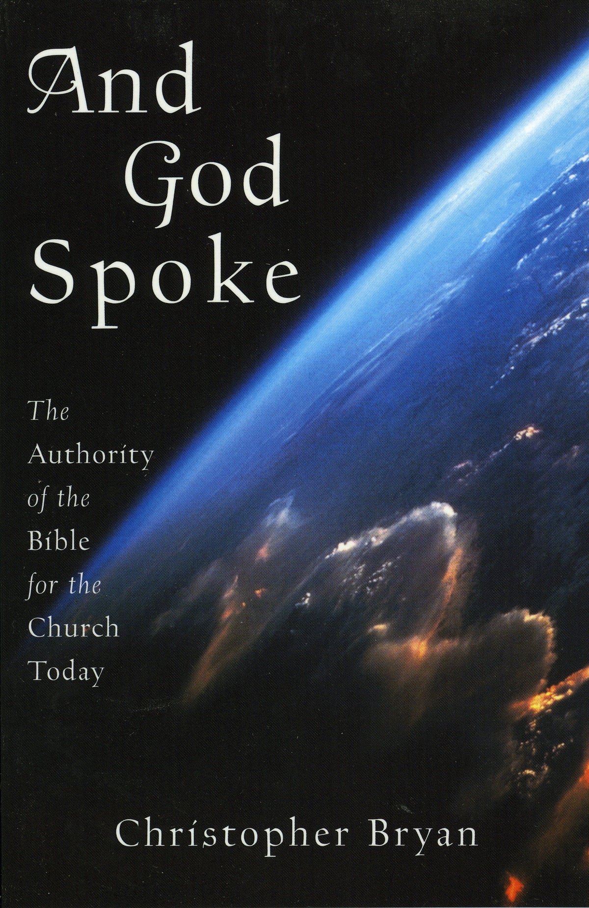 And God Spoke: The Authority of the Bible for the Church Today