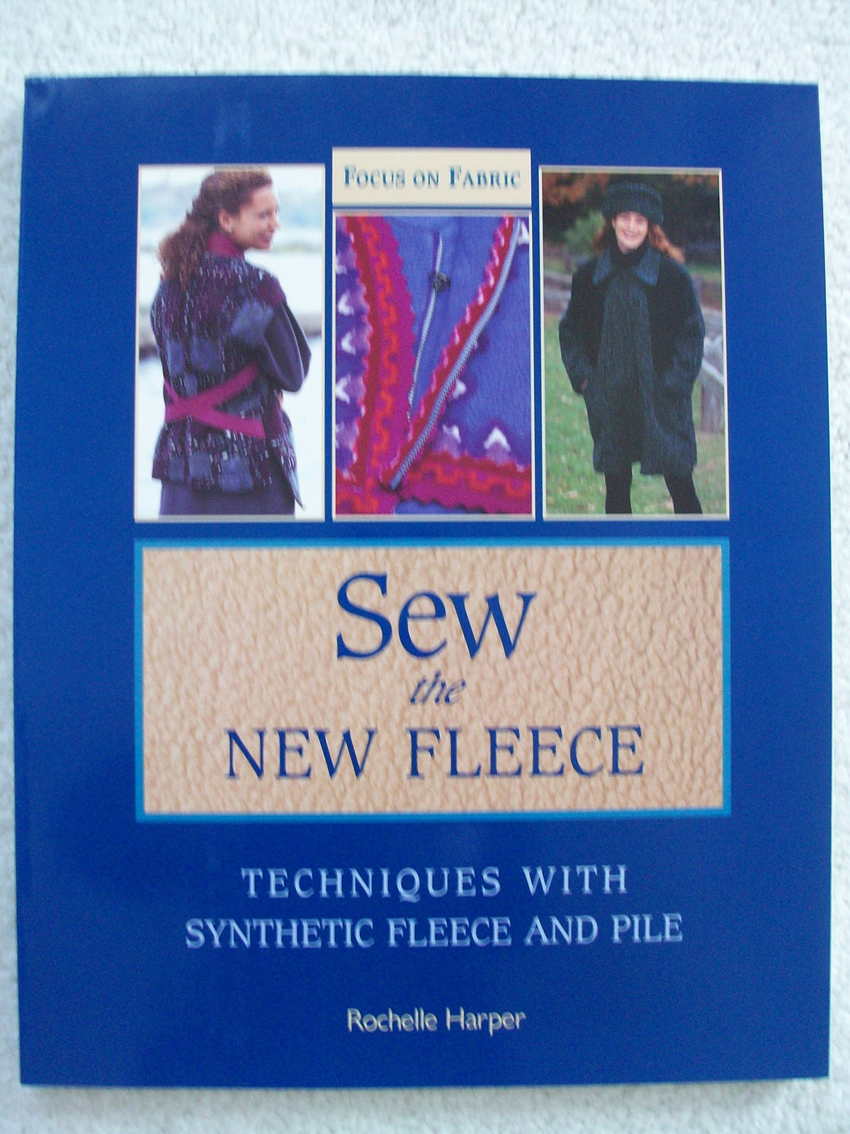 Sew the New Fleece: Techniques with Synthetic Fleece and Pile