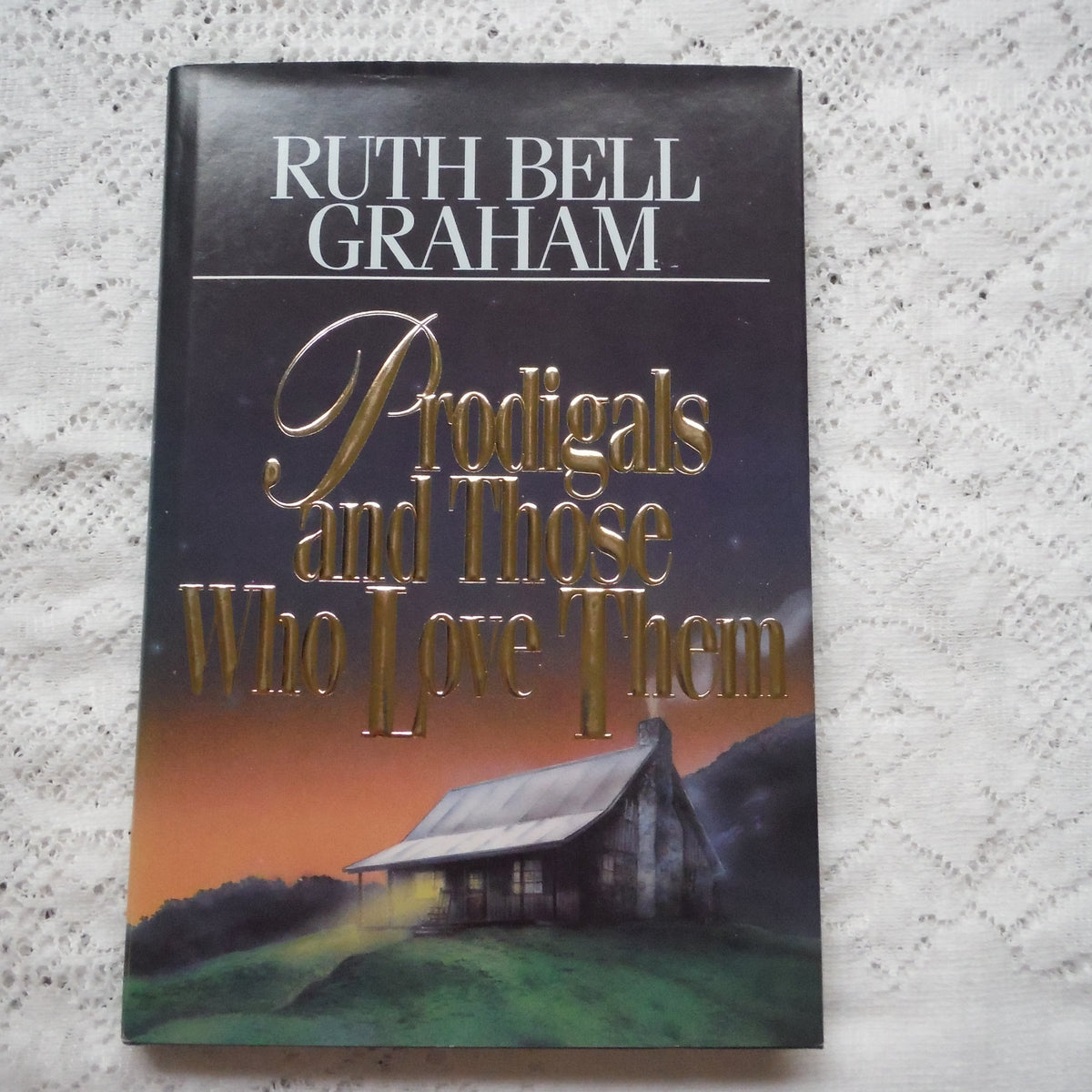 Prodigals And Those Who Love Them
