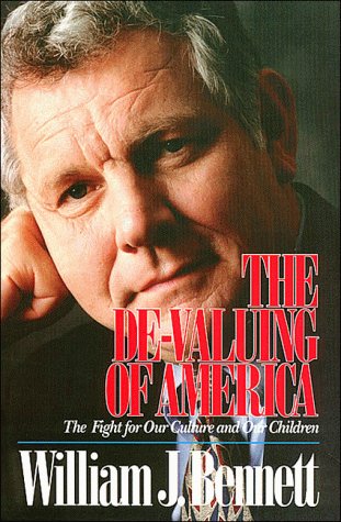 The De-Valuing of America: The Fight for Our Culture and Our Children