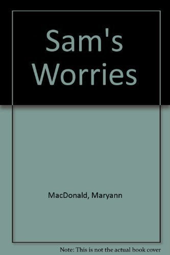 Sam's Worries