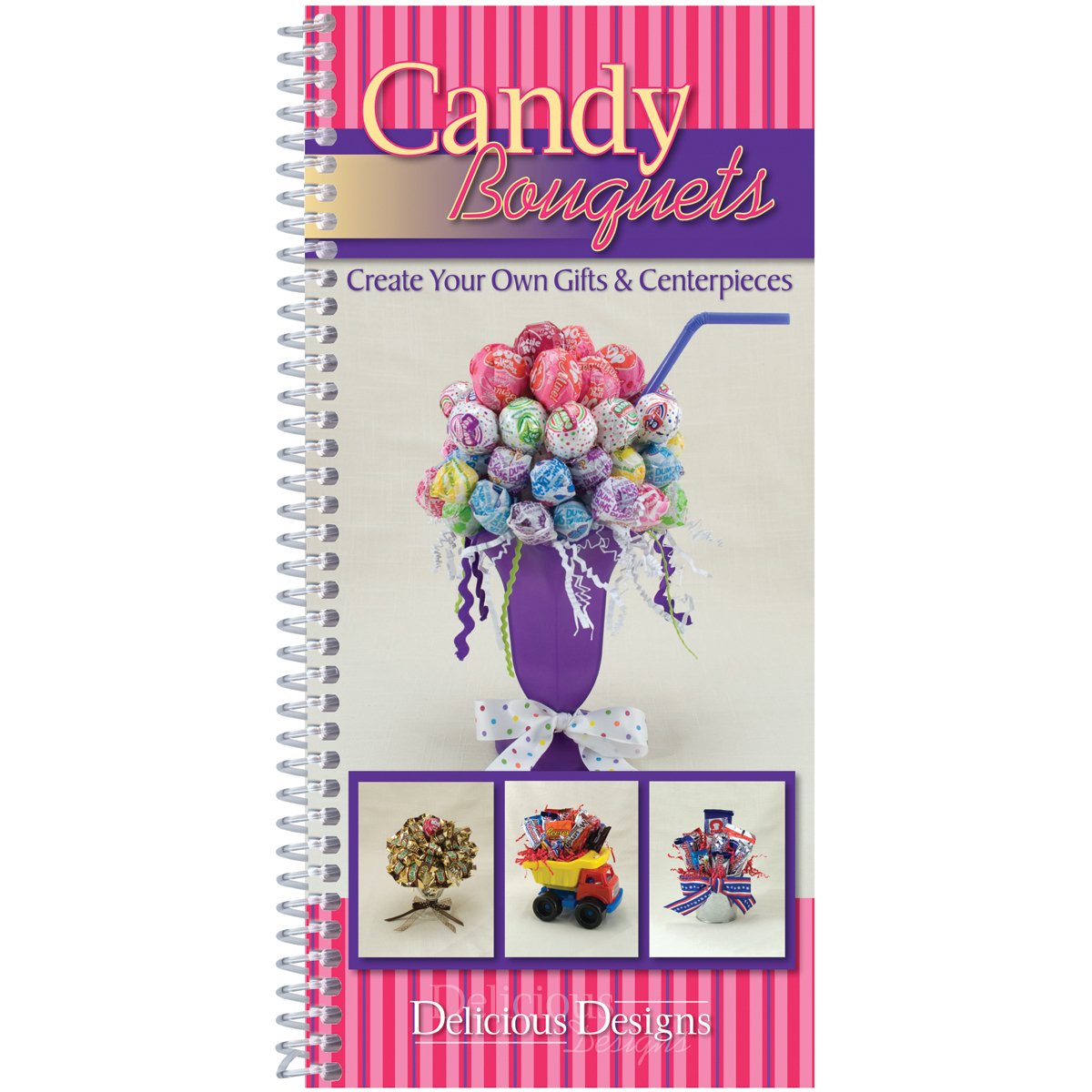 CQ Products Delicious Designs Cookbook Candy Bouquets