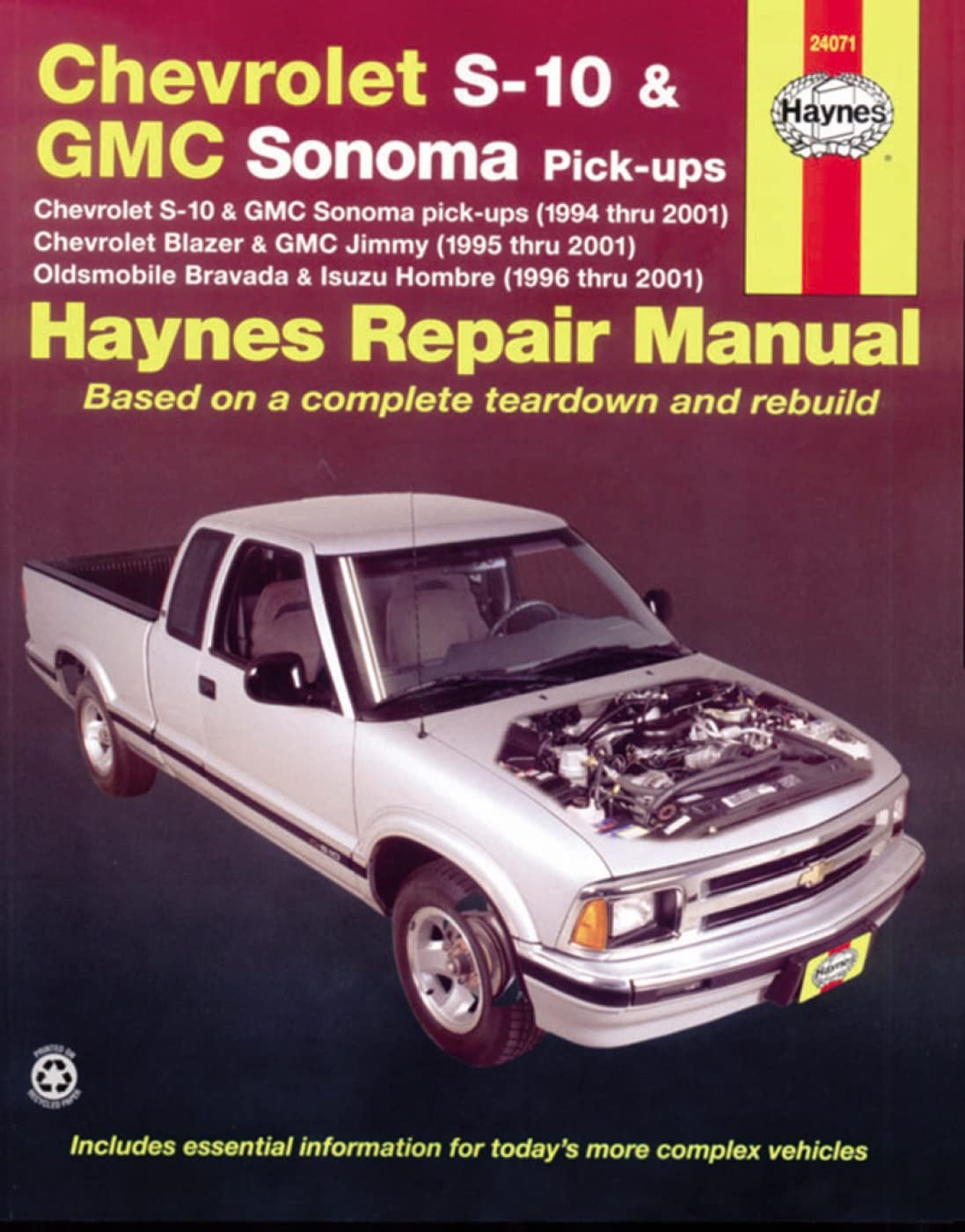 Chevy S-10 & GMC Sonoma Pick-ups (94-04). Inc. S-10 Blazer & GMC Jimmy (95-05), GMC Envoy (98-01) & Olds Bravada/Isuzu Hombre (96-01)(Does not include Chevy Colorado/GMC Canyon.)