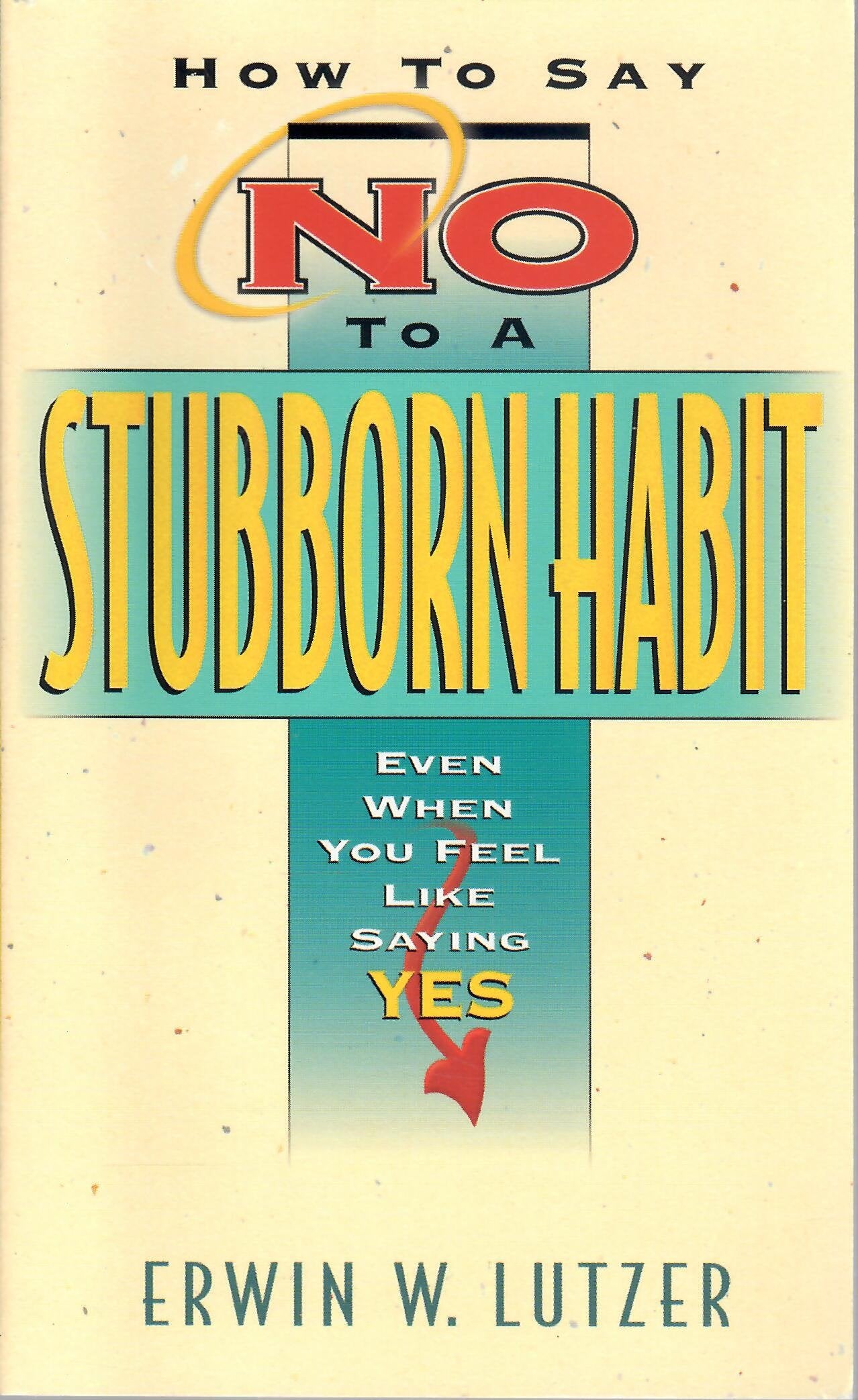 How to Say No to a Stubborn Habit