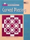 Basic Quiltmaking Techniques for Curved Piecing