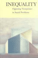 Inequality: Opposing Viewpoint in Social Problems (Opposing Viewpoints)